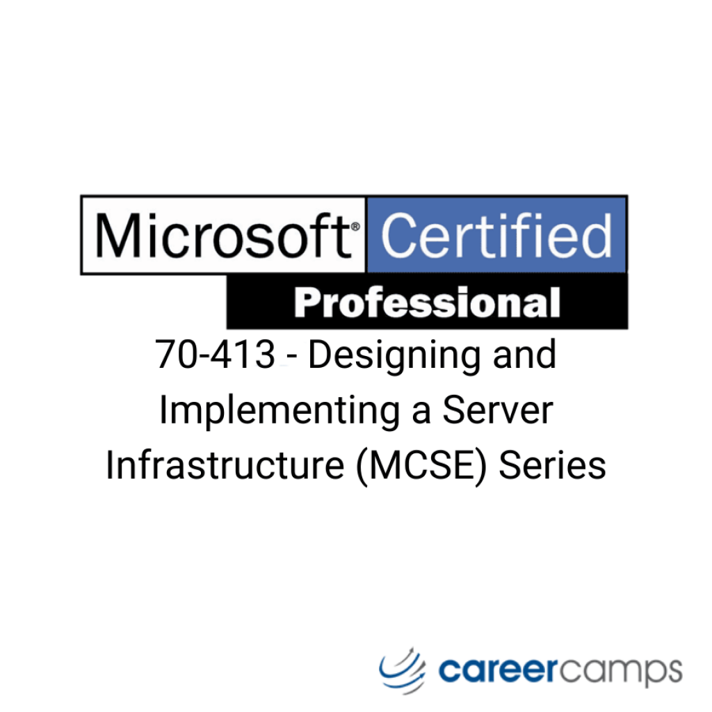 70-413 - Designing and Implementing a Server Infrastructure (MCSE) Series