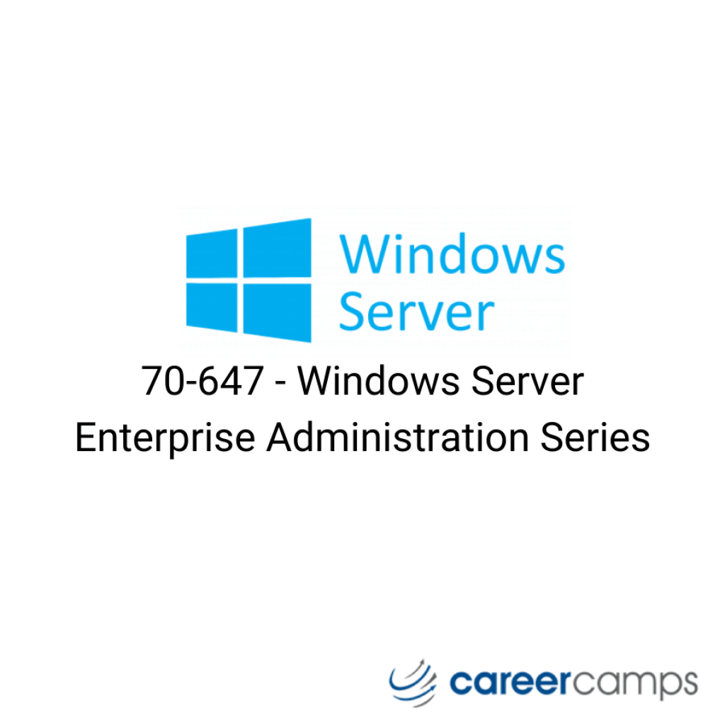 70-647 - Windows Server Enterprise Administration Series