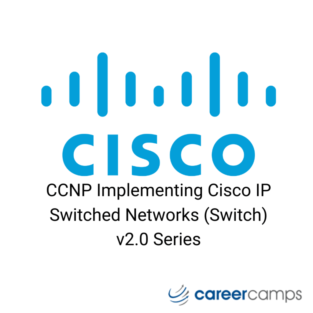 Cisco CCNP Implementing Cisco IP Switched Networks (Switch) v2.0 Series