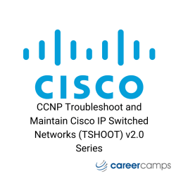 Cisco CCNP Troubleshoot and Maintain Cisco IP Switched Networks (TSHOOT) v2.0 Series